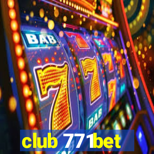 club 771bet